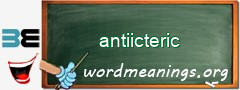 WordMeaning blackboard for antiicteric